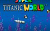 超级泰坦尼克号海底世界
