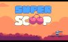 超级Scoop